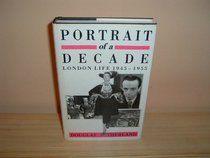 Portrait of a decade : London life 1945-1955