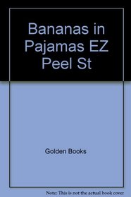 Bananas in Pajamas EZ Peel St