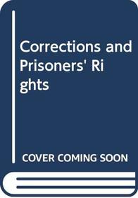 Corrections and Prisoners' Rights (Nutshell series)