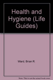 Health and Hygiene (Life Guides)