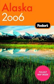 Fodor's Alaska 2006 (Fodor's Gold Guides)