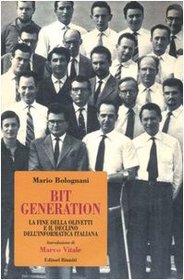 Bit Generation: La Fine Della Olivetti E El Declino Dell'informatica Italiana