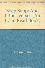 Soap Soup: And Other Verses (An I Can Read Book)