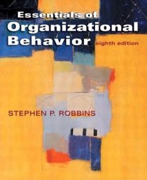 Essentials of Organizational Behavior (8th Edition)