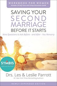 Saving Your Second Marriage Before It Starts Workbook for Women Updated: Nine Questions to Ask Before -- and After -- You Remarry