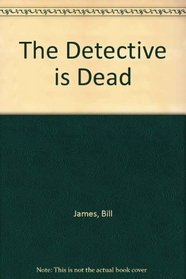 The Detective Is Dead