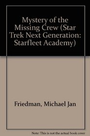 Mystery of the Missing Crew (Star Trek Next Generation: Starfleet Academy (Hardcover))