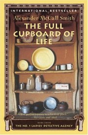 The Full Cupboard of Life (No. 1 Ladies' Detective Agency, Bk 5)