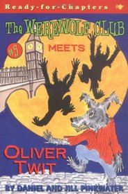 The Werewolf Club Meets Oliver Twit