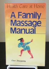A Family Massage Manual: Health Care at Home