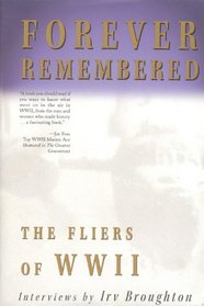 Forever Remembered: The Fliers of WWII