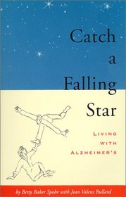 Catch a Falling Star: Living With Alzheimer's