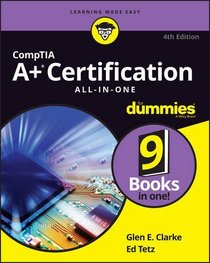 CompTIA A+(r) Certification All-in-One For Dummies(r) (For Dummies (Computer/Tech))