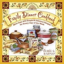 Mormon Pantry Family Dinner Cookbook More Than 400 Simple & Delicious Recipes for Every Day of the Week