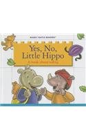 Yes, No, Little Hippo: A Book about Safety (Magic Castle Readers: Health and Safety)