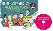 Engineers Solve Problems!: A Song for Budding Scientists (My First Science Songs: STEM)