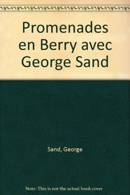 Promenades en Berry avec George Sand (French Edition)