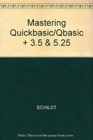 Mastering Qbasic and Quickbasic