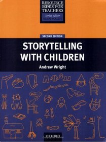 Resource Books For Teachers: Storytelling With Children Second Edition