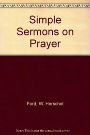 Simple Sermons on Prayer