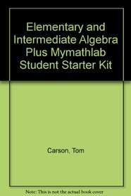 Elementary And Intermediate Algebra - Plus Mymathlab Student Starter Kit