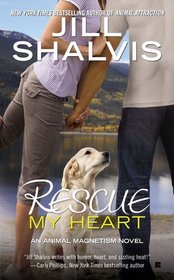 Rescue My Heart (Animal Magnetism, Bk 3)