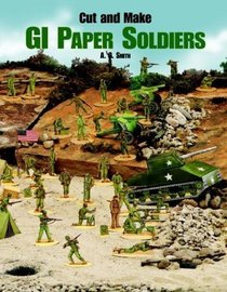 Cut and Make GI Paper Soldiers (Models  Toys)