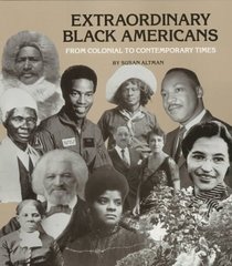 Extraordinary Black Americans from Colonial to Contemporary Times (Extraordinary People)