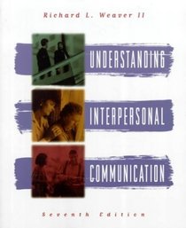 Understanding Interpersonal Communication (7th Edition)