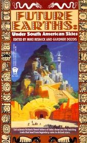 Future Earths: Under South American Skies