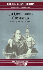 The Constitutional Convention: The U.S. Constitution (Audio Cassette)
