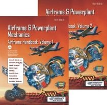 Airframe & Powerplant Mechanics - Airframe Handbook set of 2; FAA-H-8083-31 (FAA-H-8083 General-Airframe-Powerplant-Handbooks and Workbooks, volume 1; volume 2)