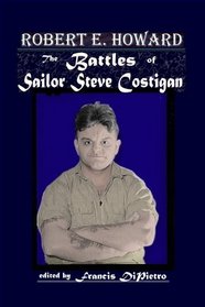 Robert E. Howard: The Battles of Sailor Steve Costigan
