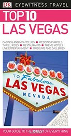 Top 10 Las Vegas (Eyewitness Top 10 Travel Guide)