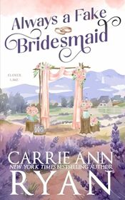 Always a Fake Bridesmaid (Clover Lake)