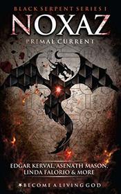 NOXAZ: Primal Current (Black Serpent Series)