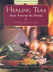 Healing Teas from Around the World (Natural healing series)