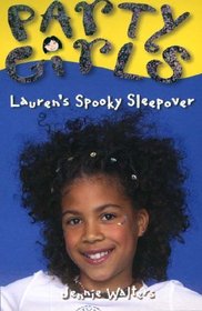 Lauren's Spooky Sleepover: Book 6 (Party Girls, Book 6)