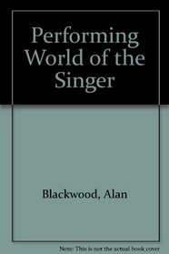 Performing World of the Singer (The Performing world)