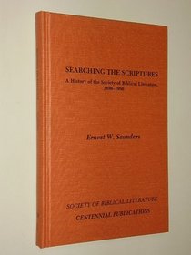 Searching the Scriptures A History of the Society of Biblical Literature, 1880-1980