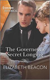 The Governess's Secret Longing (Yelverton Marriages, Bk 3) (Harlequin Historical, No 1547)