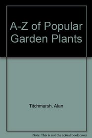 A-Z of Popular Garden Plants