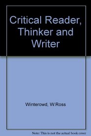 Critical Reader, Thinker, and Writer