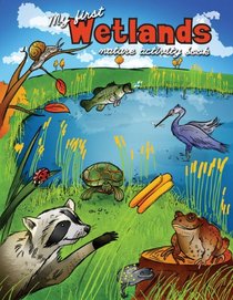 My First Wetlands Nature Activity Book (My First Nature Activity Book)