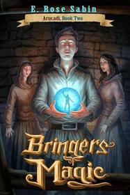 Bringers of Magic (Arucadi, Bk 2)