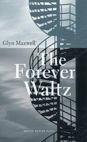 The Forever Waltz (Oberon Modern Plays)