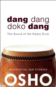 Dang Dang Doko Dang: The Sound of the Empty Drum (OSHO Classics)