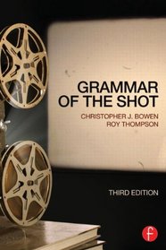 Grammar of the Shot, Third Edition