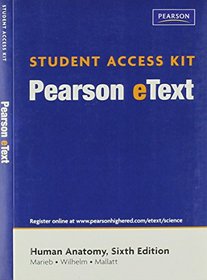 Pearson eText Student Access Kit for Human Anatomy (6th Edition)