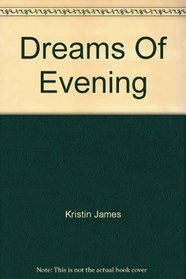 Dreams Of Evening